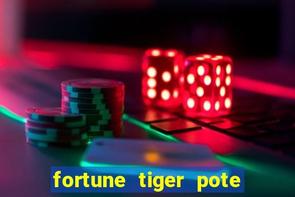 fortune tiger pote de ouro completo